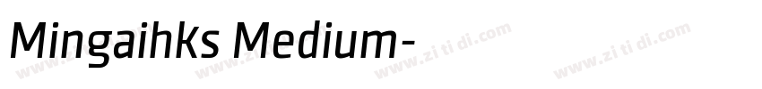 Mingaihks Medium字体转换